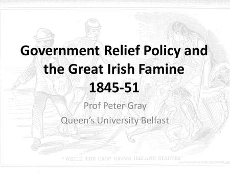 Government Relief Policy and the Great Irish Famine