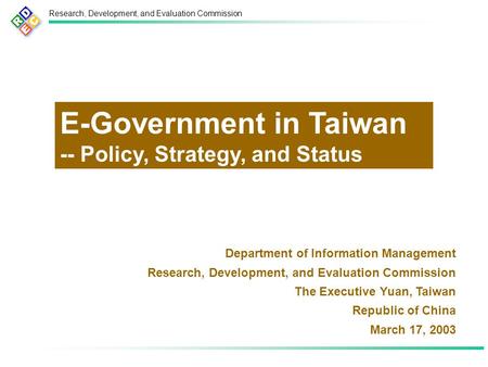 Research, Development, and Evaluation Commission Department of Information Management Research, Development, and Evaluation Commission The Executive Yuan,