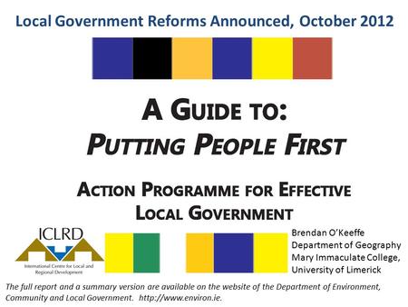 Local Government Reforms Announced, October 2012 The full report and a summary version are available on the website of the Department of Environment, Community.