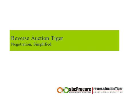 Reverse Auction Tiger Negotiation, Simplified.