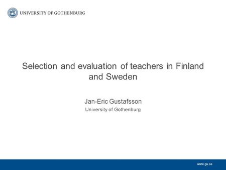 Selection and evaluation of teachers in Finland and Sweden