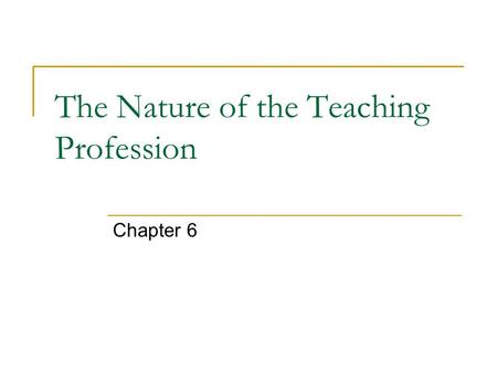 The Nature of the Teaching Profession