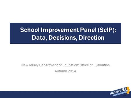 School Improvement Panel (ScIP): Data, Decisions, Direction