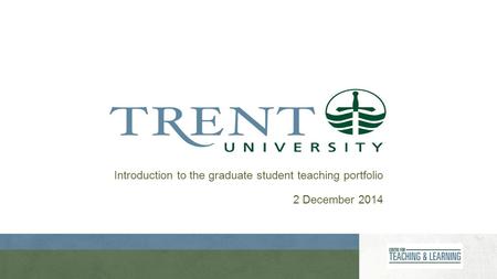 Introduction to the graduate student teaching portfolio 2 December 2014 DATE.
