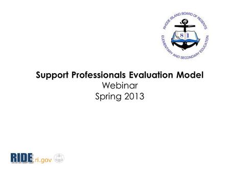 Support Professionals Evaluation Model Webinar Spring 2013.