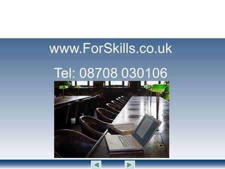 Www.ForSkills.co.uk Tel: 08708 030106. npaley ……
