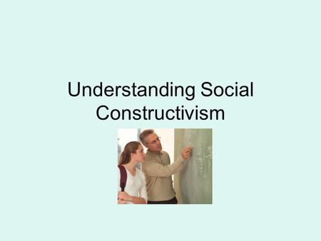 Understanding Social Constructivism. Vygotsky and Language Language and actions are mediation tools used for learning (Wink & Putney, 2002). Language.