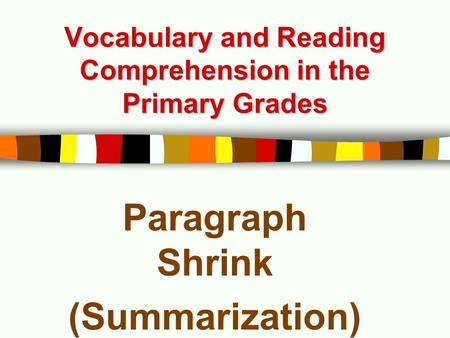 Vocabulary and Reading Comprehension in the Primary Grades
