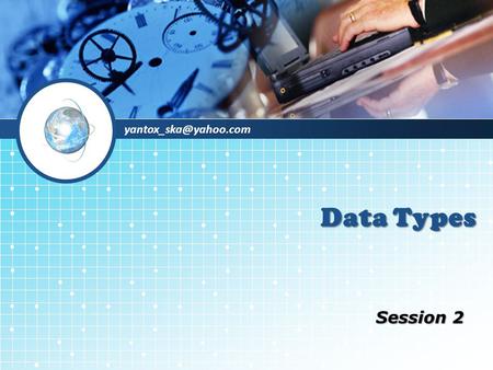 Data Types Session 2.  Primitive data types  int, float, double, char  Aggregate data types  Arrays come.