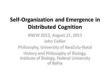 Self-Organization and Emergence in Distributed Cognition