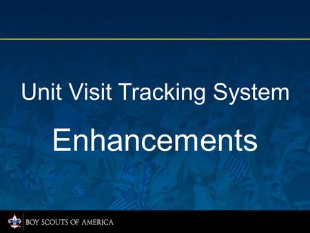 Unit Visit Tracking System Enhancements. Unit Visit Tracking System NEW! Unit Visit Tracking (UVTS) has a new look, better navigation, and improved features.