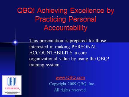 QBQ! Achieving Excellence by Practicing Personal Accountability