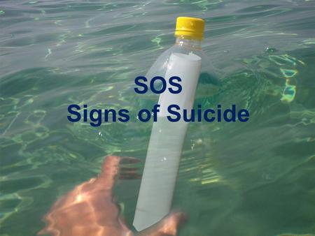 SOS Signs of Suicide.