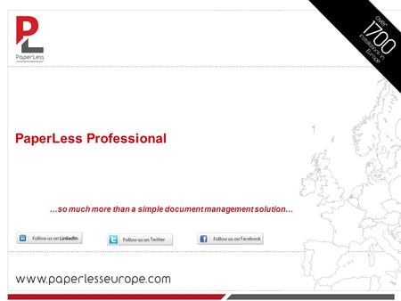 PaperLess Professional …so much more than a simple document management solution…