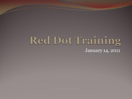 January 14, 2011. Introducing RedDot Allows you to edit pages in the system. Provides greater flexibility and control over your content. Allows the reuse.