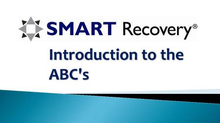 Introduction to the ABC's. In this tutorial, you’ll learn what the ABC process is and how to use it. First, we’ll briefly look at REBT theory, the basis.