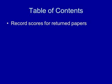 Table of Contents Record scores for returned papers.