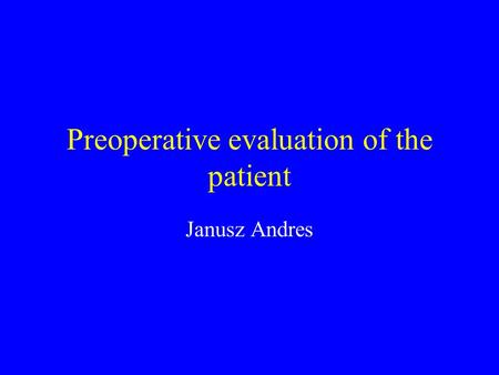 Preoperative evaluation of the patient