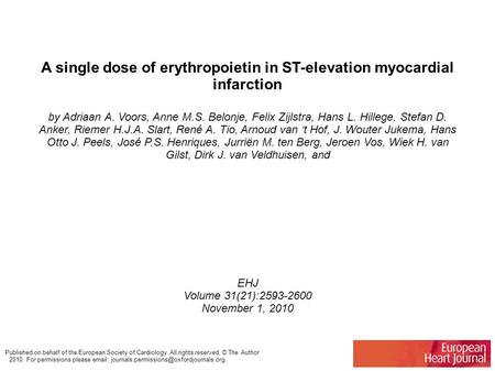 A single dose of erythropoietin in ST-elevation myocardial infarction by Adriaan A. Voors, Anne M.S. Belonje, Felix Zijlstra, Hans L. Hillege, Stefan D.