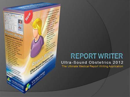 Ultra-Sound Obstetrics 2012 The Ultimate Medical Report Writing Application.