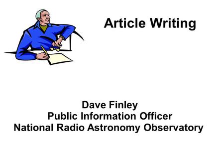 Public Information Officer National Radio Astronomy Observatory