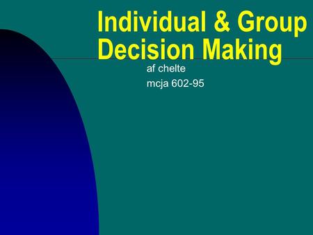 Individual & Group Decision Making