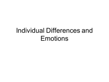 Individual Differences and Emotions. Shift in Focus Effective leadership usually requires working differently with different people. Error #1. Everyone.