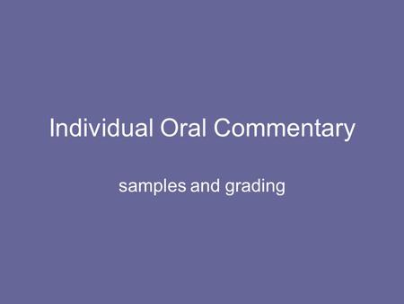 Individual Oral Commentary