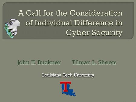 John E. BucknerTilman L. Sheets Louisiana Tech University.