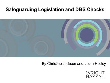 Safeguarding Legislation and DBS Checks