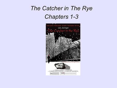 The Catcher in The Rye Chapters 1-3