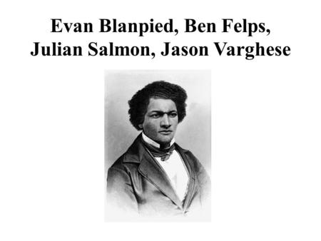 Evan Blanpied, Ben Felps, Julian Salmon, Jason Varghese.