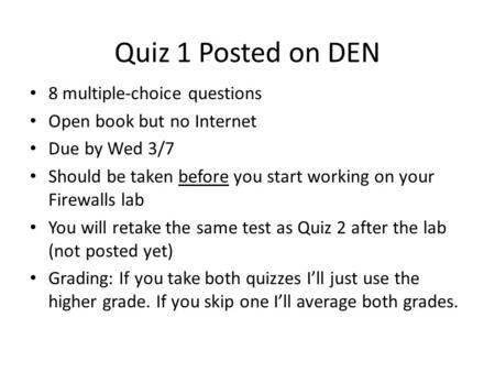 Quiz 1 Posted on DEN 8 multiple-choice questions