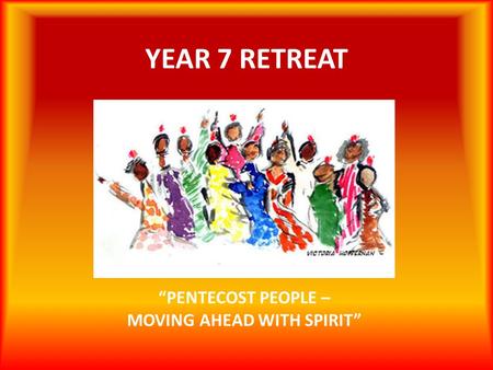 “PENTECOST PEOPLE – MOVING AHEAD WITH SPIRIT”