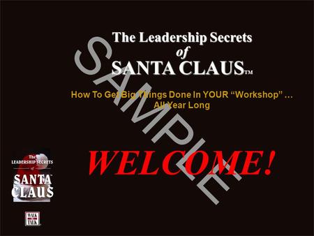 The Leadership Secrets How To Get Big Things Done In YOUR “Workshop” …