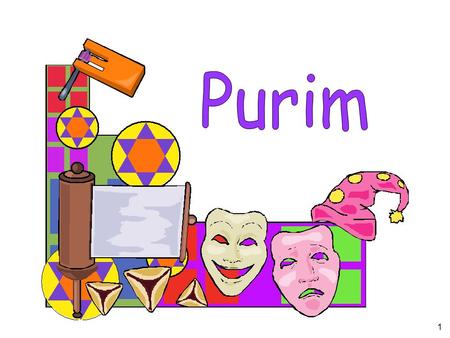 1. 2 Identify and number the following items: 1. a clown 2. a mask 3. a bottle of wine 4. Purim cookies 5. a hat 6. a rattle Color the picture.