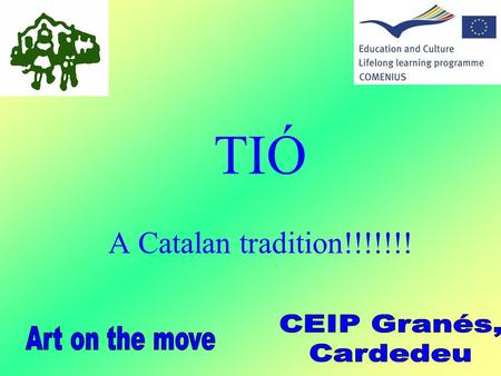 TIÓ A Catalan tradition!!!!!!!