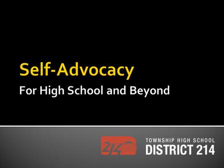 Self-Advocacy For High School and Beyond