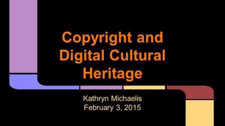 Copyright and Digital Cultural Heritage