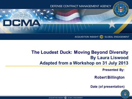 The Loudest Duck: Moving Beyond Diversity