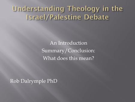 Understanding Theology in the Israel/Palestine Debate