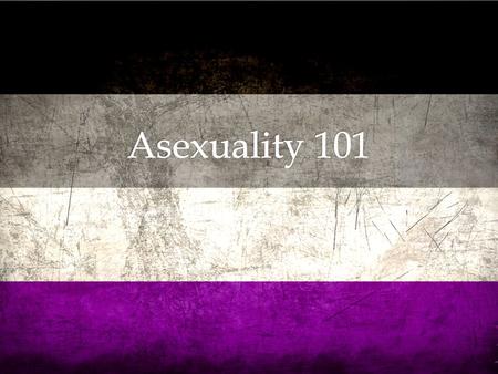   An asexual person does not experience sexual attraction to anybody or anything.  It doesn’t mean an inability to have sexual arousal, drive, or activity.