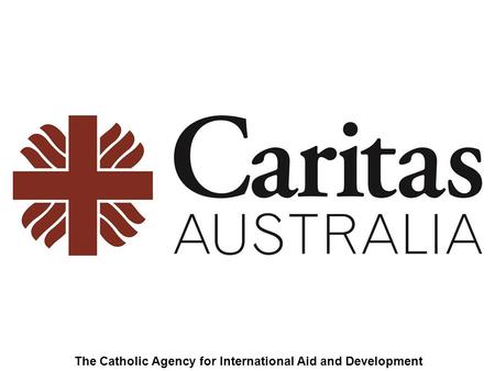 The Catholic Agency for International Aid and Development.