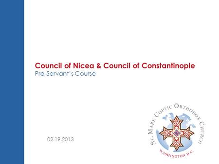 Council of Nicea & Council of Constantinople