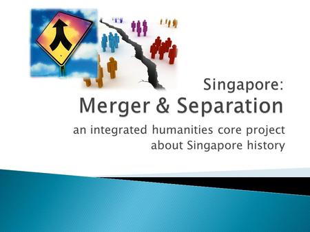 Singapore: Merger & Separation