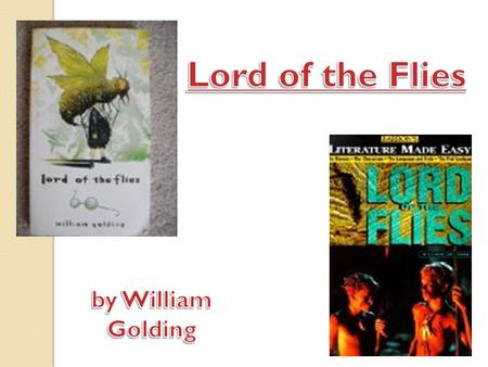 Lord of the Flies by William Golding.