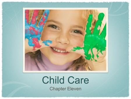 Child Care Chapter Eleven.