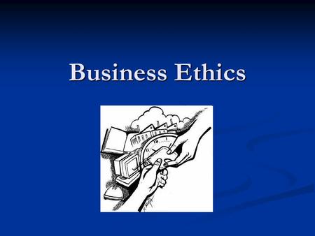 Business Ethics. structure 1. Roleplay 2. Film 3. Bhopal information 4. Business Ethics – change in business 5. Ethics, Business Ethics, CSR 6. Is CSR.