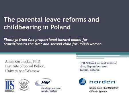 The parental leave reforms and childbearing in Poland Findings from Cox proportional hazard model for transitions to the first and second child for Polish.