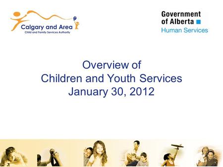 Overview of Children and Youth Services January 30, 2012.